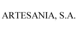 ARTESANIA, S.A. trademark