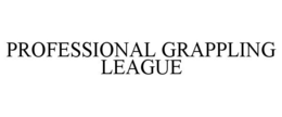 PROFESSIONAL GRAPPLING LEAGUE trademark