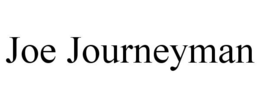 JOE JOURNEYMAN trademark