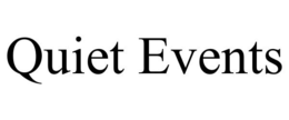 QUIET EVENTS trademark
