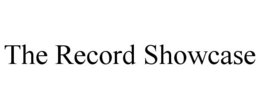 THE RECORD SHOWCASE trademark