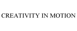 CREATIVITY IN MOTION trademark