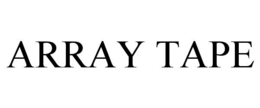 ARRAY TAPE trademark