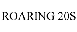 ROARING 20S trademark