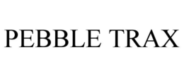 PEBBLE TRAX trademark