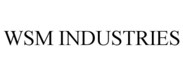 WSM INDUSTRIES trademark