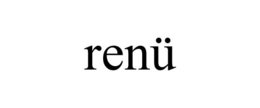 RENÜ trademark