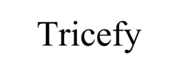 TRICEFY trademark