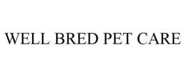 WELL BRED PET CARE trademark