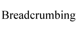 BREADCRUMBING trademark