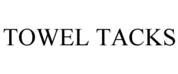 TOWEL TACKS trademark