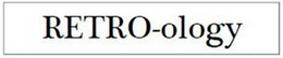RETRO-OLOGY trademark