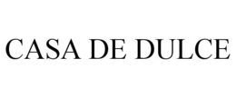 CASA DE DULCE trademark