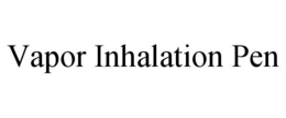 VAPOR INHALATION PEN trademark