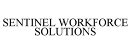 SENTINEL WORKFORCE SOLUTIONS trademark