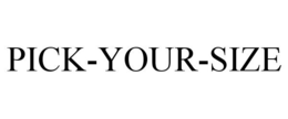 PICK-YOUR-SIZE trademark