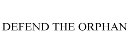 DEFEND THE ORPHAN trademark