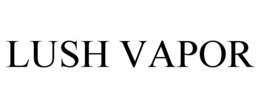 LUSH VAPOR trademark