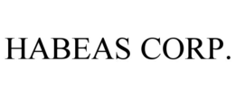 HABEAS CORP. trademark