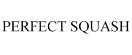 PERFECT SQUASH trademark
