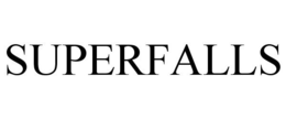 SUPERFALLS trademark