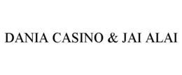 DANIA CASINO & JAI ALAI trademark