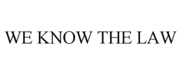 WE KNOW THE LAW trademark