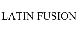 LATIN FUSION trademark
