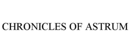 CHRONICLES OF ASTRUM trademark