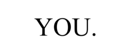 YOU. trademark
