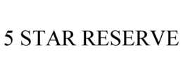 5 STAR RESERVE trademark