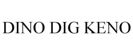 DINO DIG KENO trademark