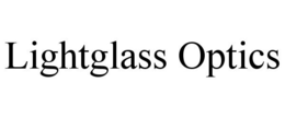 LIGHTGLASS OPTICS trademark