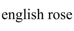 ENGLISH ROSE trademark