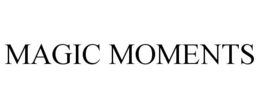 MAGIC MOMENTS trademark