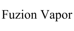 FUZION VAPOR trademark
