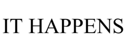 IT HAPPENS trademark