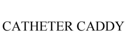 CATHETER CADDY trademark