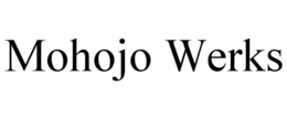 MOHOJO WERKS trademark