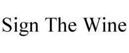 SIGN THE WINE trademark