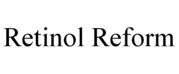 RETINOL REFORM trademark