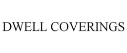 DWELL COVERINGS trademark