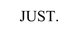 JUST. trademark