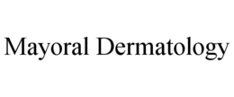 MAYORAL DERMATOLOGY trademark