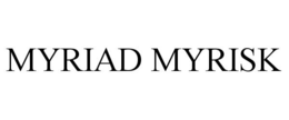 MYRIAD MYRISK trademark