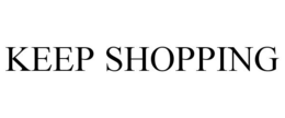 KEEP SHOPPING trademark