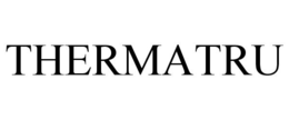 THERMATRU trademark