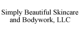 SIMPLY BEAUTIFUL SKINCARE AND BODYWORK, LLC trademark