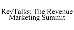 REVTALKS: THE REVENUE MARKETING SUMMIT trademark