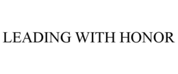 LEADING WITH HONOR trademark